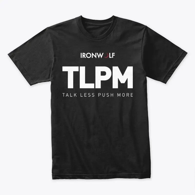 TALK LESS PUSH MORE (BLACK)